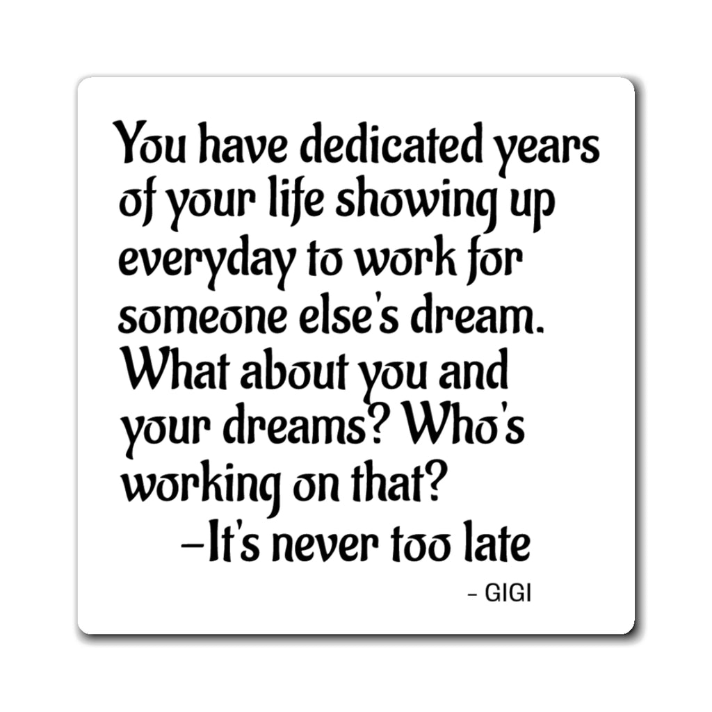 Inspirational Quote Magnet — "It's Never Too Late" Graduation & Career Motivation