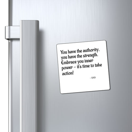 Empowering Quote Magnet — "You have the authority…" Inspirational Refrigerator Magnet