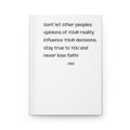 Inspirational Quote Hardcover Journal — “Don’t let other peoples opinions of YOUR reality…”