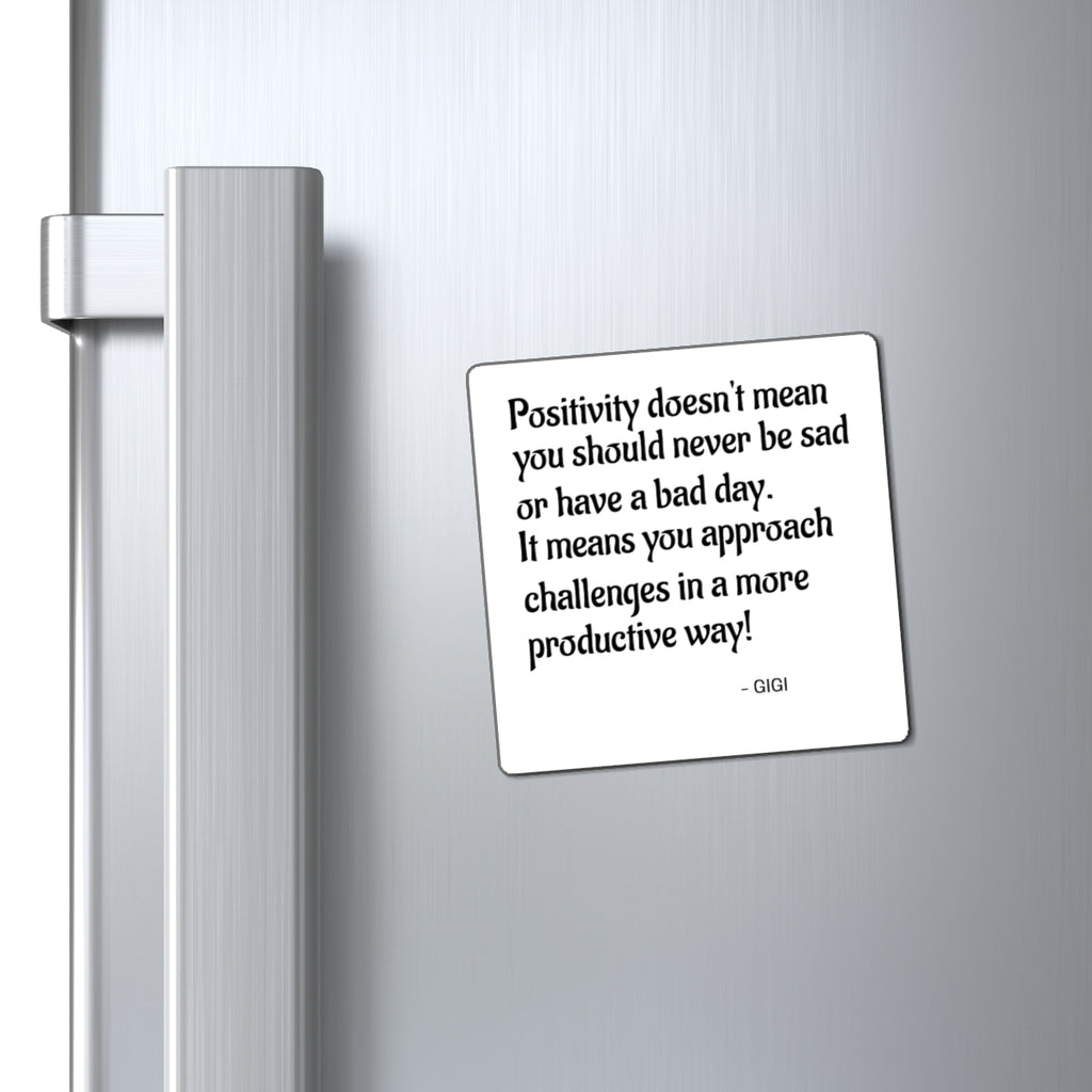 Inspirational Quote Magnet — “Positivity doesn't mean you should never be sad…” Refrigerator Magnet