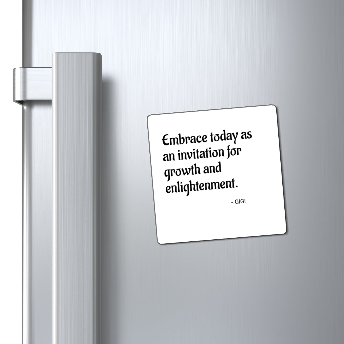 Inspirational Quote Magnet — "Embrace today as an invitation for growth and enlightenment."