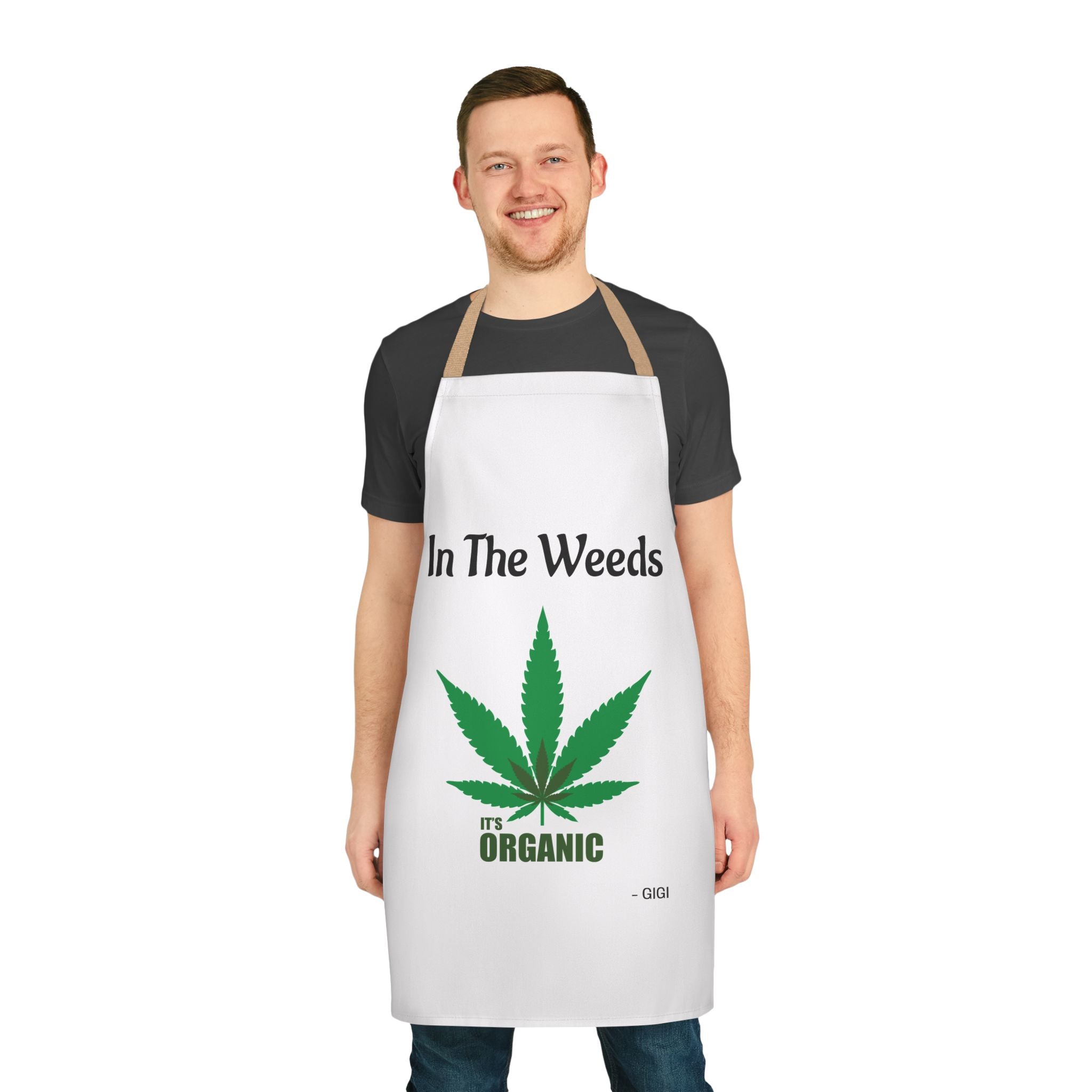 Apron — "In The Weeds" It's Organic Cannabis Cooking Apron