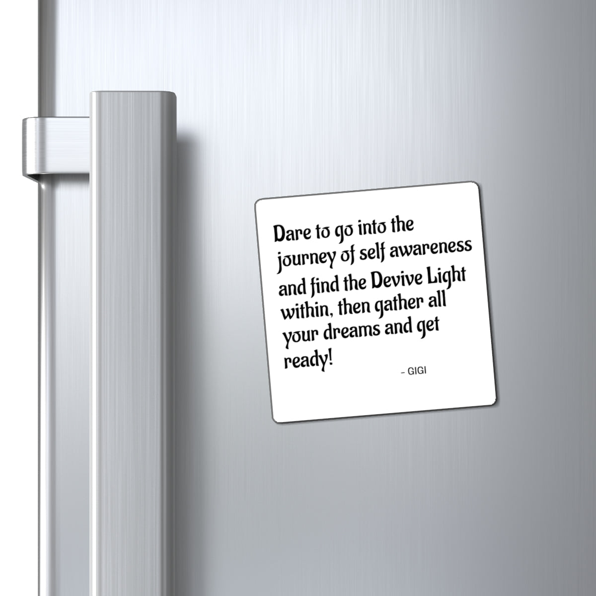 Inspirational Quote Magnet — “Dare to go into the journey of self awareness…” by Gigi