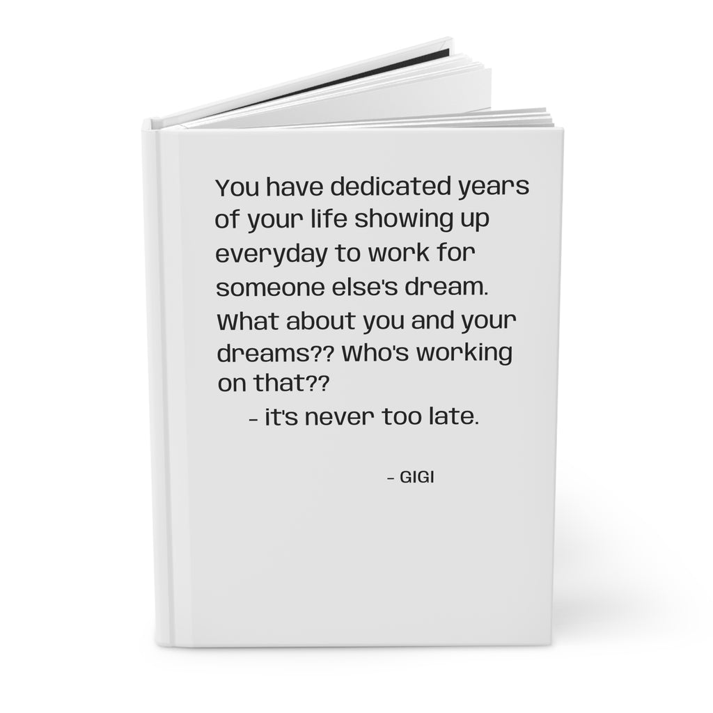 Inspirational Hardcover Journal — "It's Never Too Late" Motivational Quote