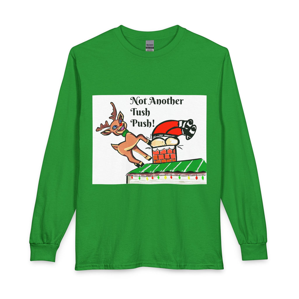 Long Sleeve Tee — "Not Another Tush Push!" Santa & Reindeer Christmas Shirt, designed by GIGI