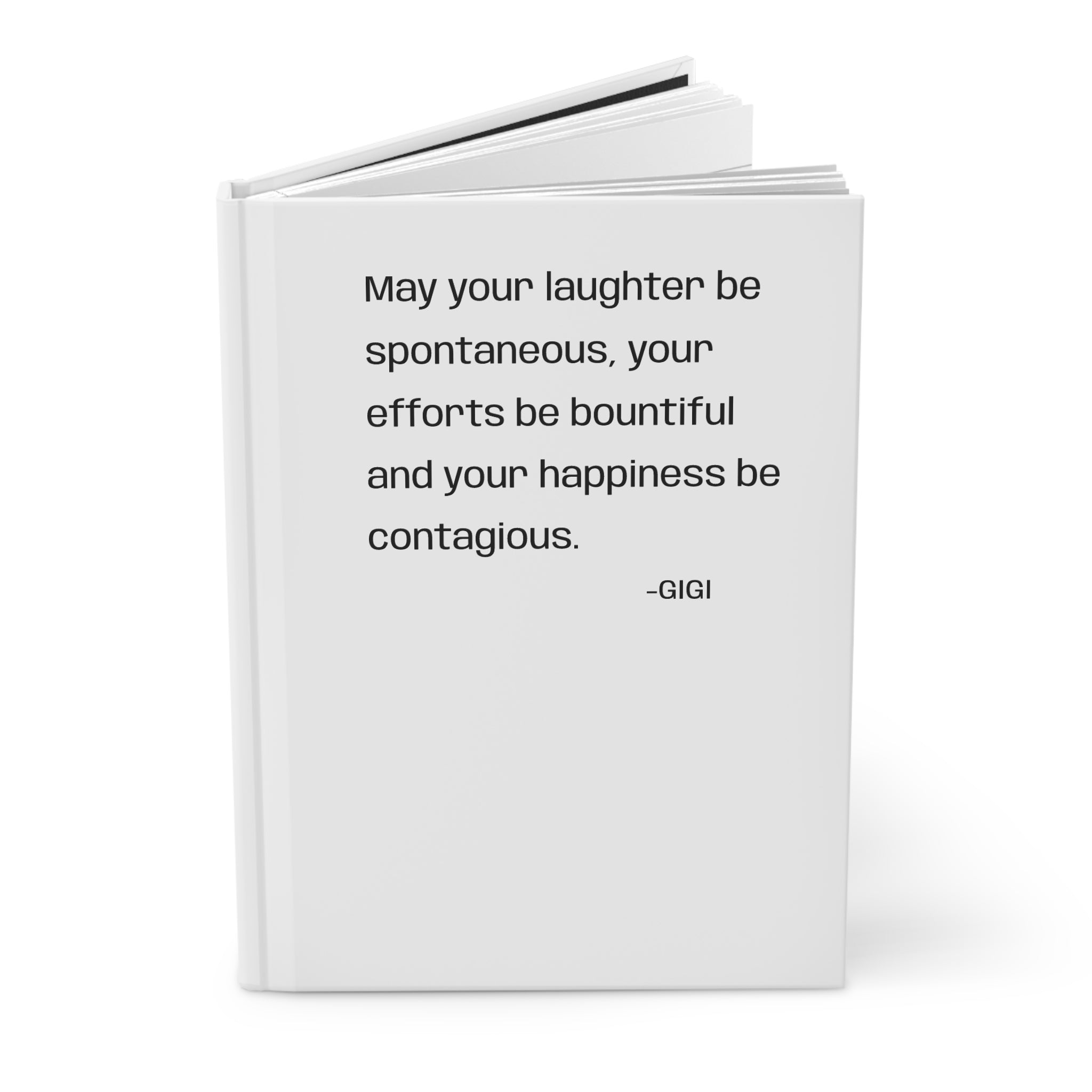 Hardcover Journal — "May your laughter be spontaneous, your efforts be bountiful" Inspirational Quote Notebook