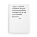 Journal — "Anger is emotional punishment you give yourself…" Hardcover Matte