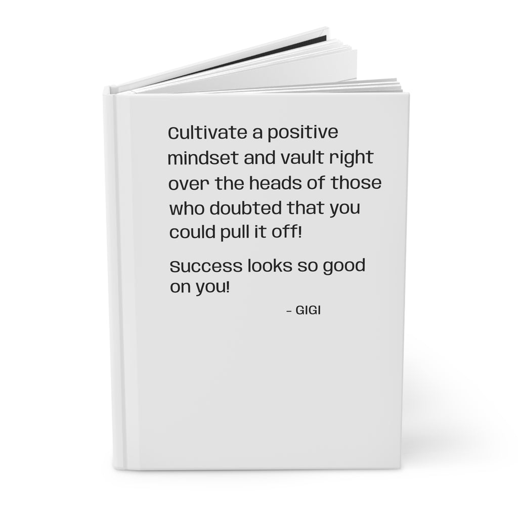 Inspirational Hardcover Journal — “Success looks so good on you!” Motivational Notebook