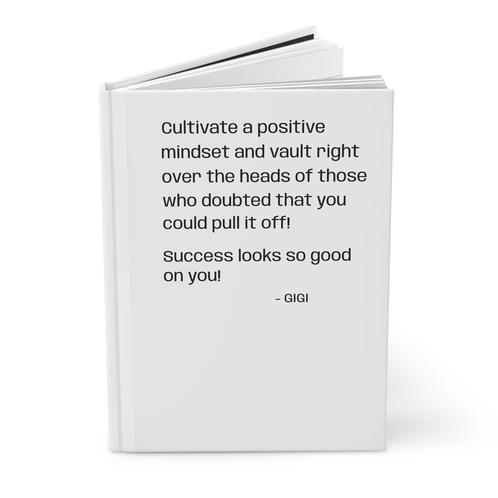 Inspirational Hardcover Journal — “Success looks so good on you!” Motivational Notebook
