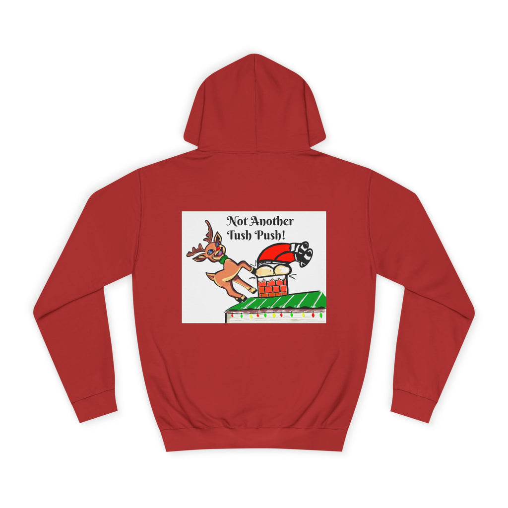 Holiday Hoodie — 'Not Another Tush Push!' Reindeer Christmas Pullover, exclusively designed by GIGI