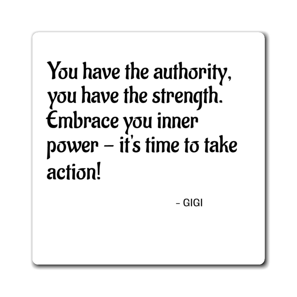 Empowering Quote Magnet — "You have the authority…" Inspirational Refrigerator Magnet