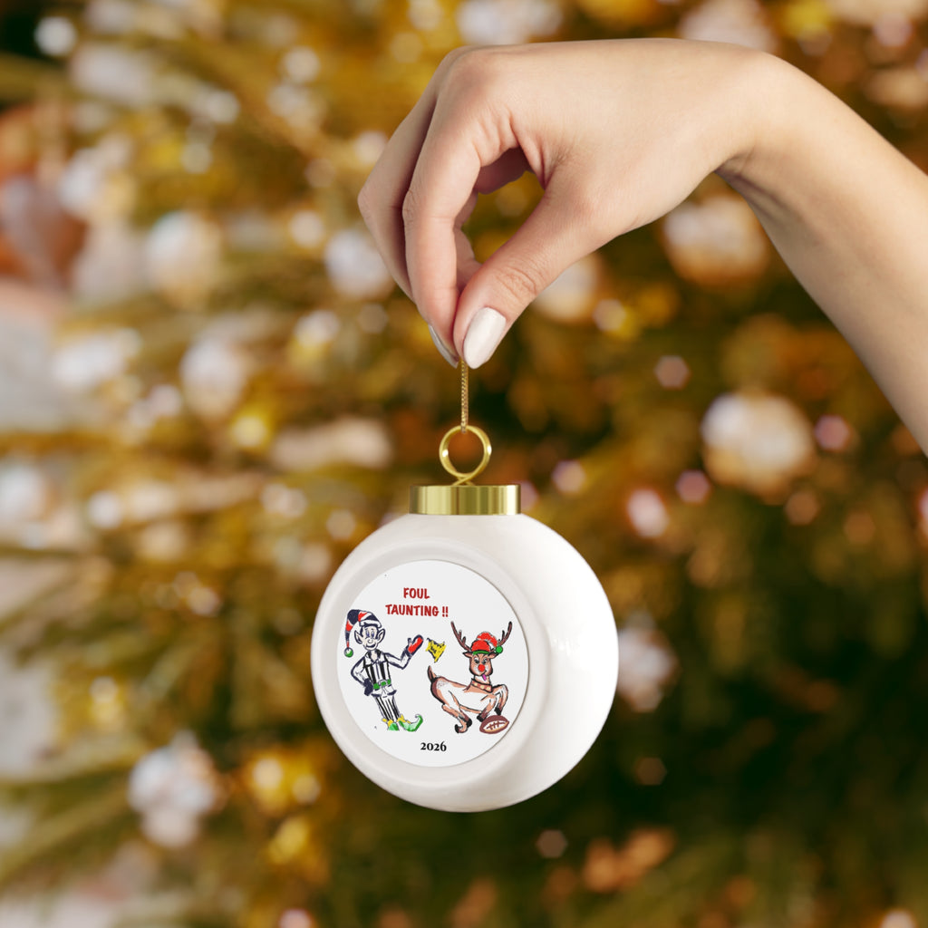 Foul Taunting!! 2026 Christmas Ball Ornament by GIGI