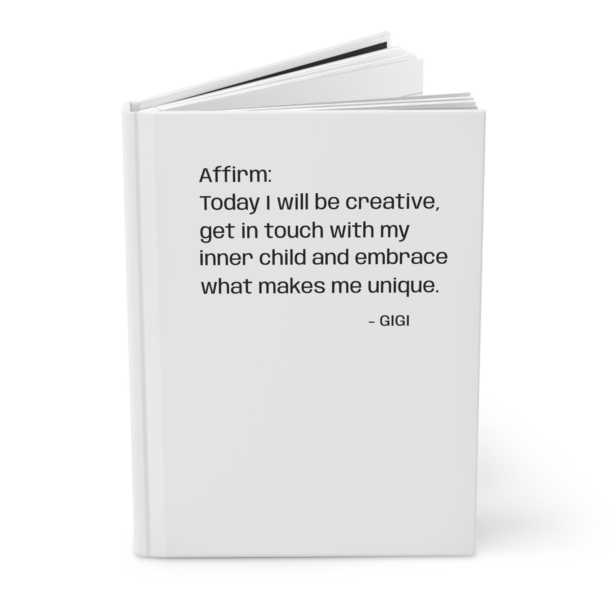 Affirmation Hardcover Journal — "Today I will be creative…" Motivational Notebook for Daily Reflection & Creativity