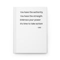 Inspirational Quote Hardcover Journal — "You have the authority. You have the strength."