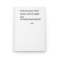 Inspirational Hardcover Journal — “Embrace your inner power and strength and GO MAKE BOSS MOVES!”