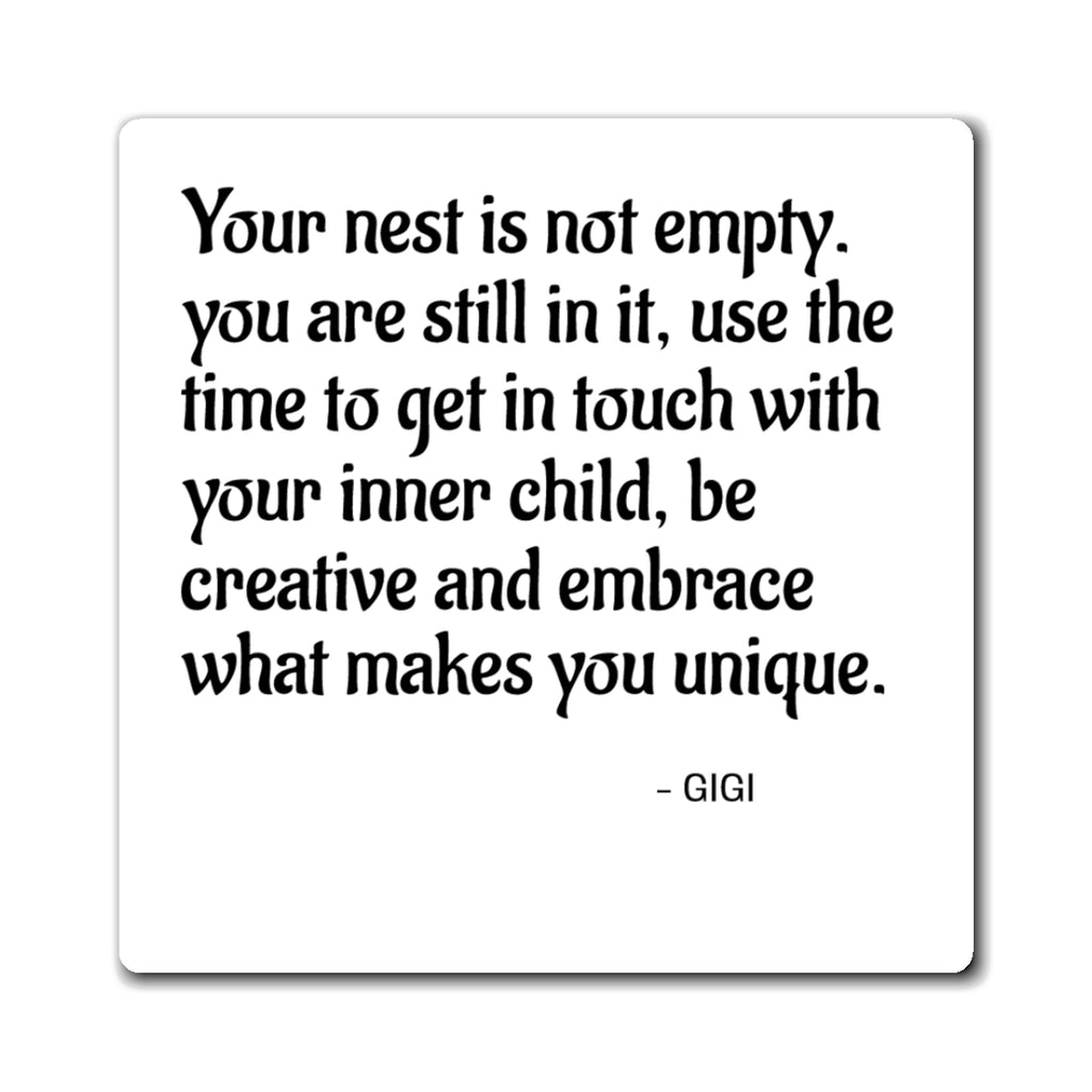 Inspirational Quote Magnet — “Your nest is not empty…” Fridge Magnet