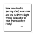 Inspirational Quote Magnet — “Dare to go into the journey of self awareness…” by Gigi