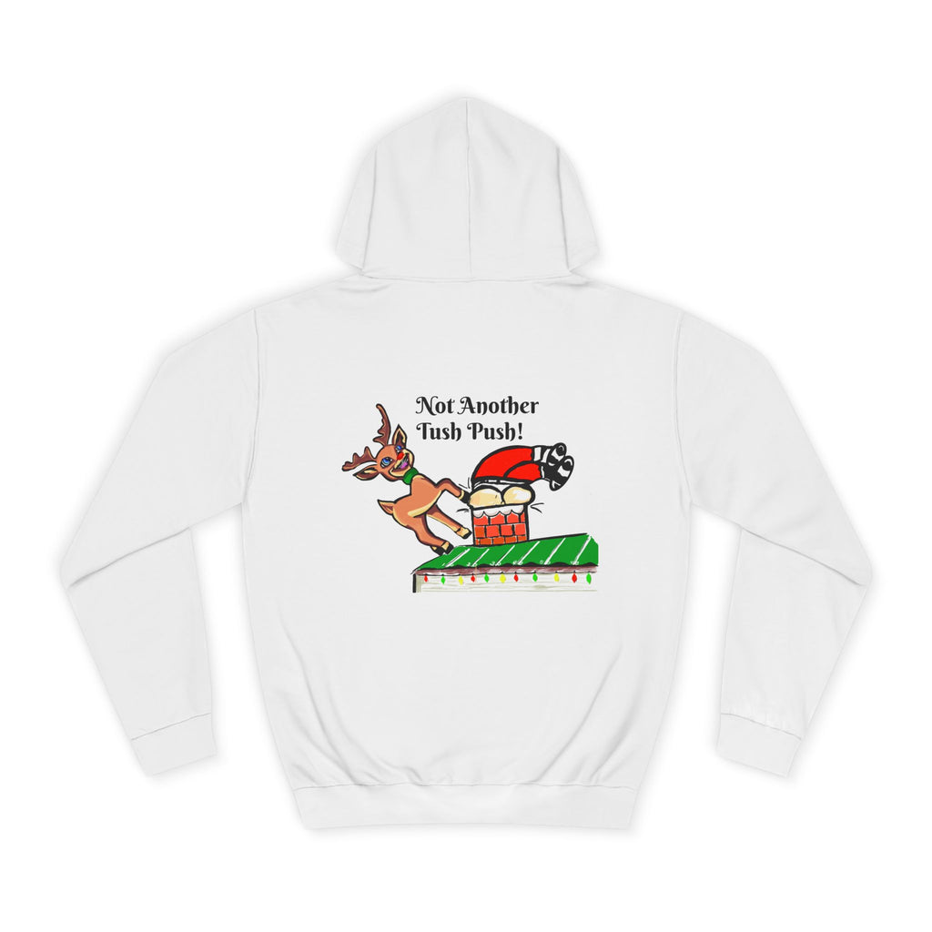 Holiday Hoodie — 'Not Another Tush Push!' Reindeer Christmas Pullover, exclusively designed by GIGI