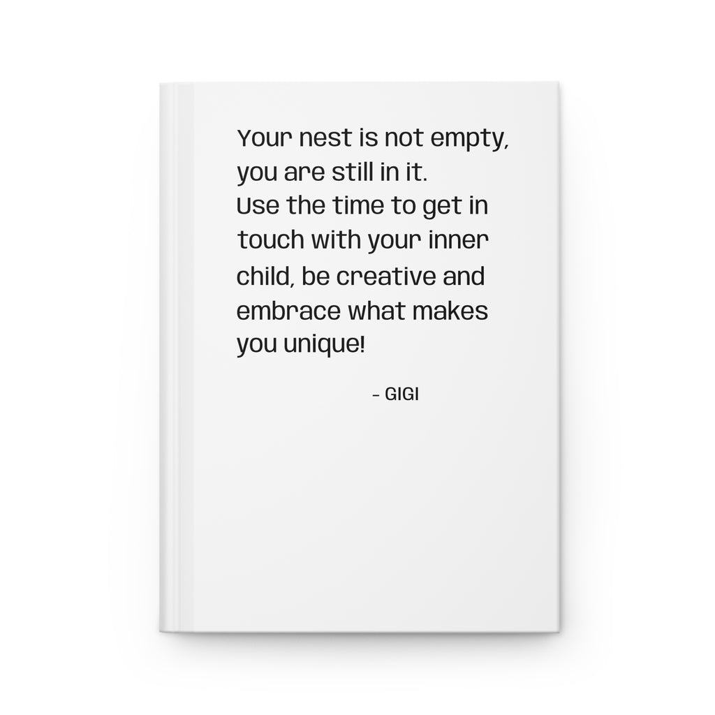 Inspirational Quote Hardcover Journal — “Your nest is not empty…” Matte Notebook for Self-Reflection & Creativity
