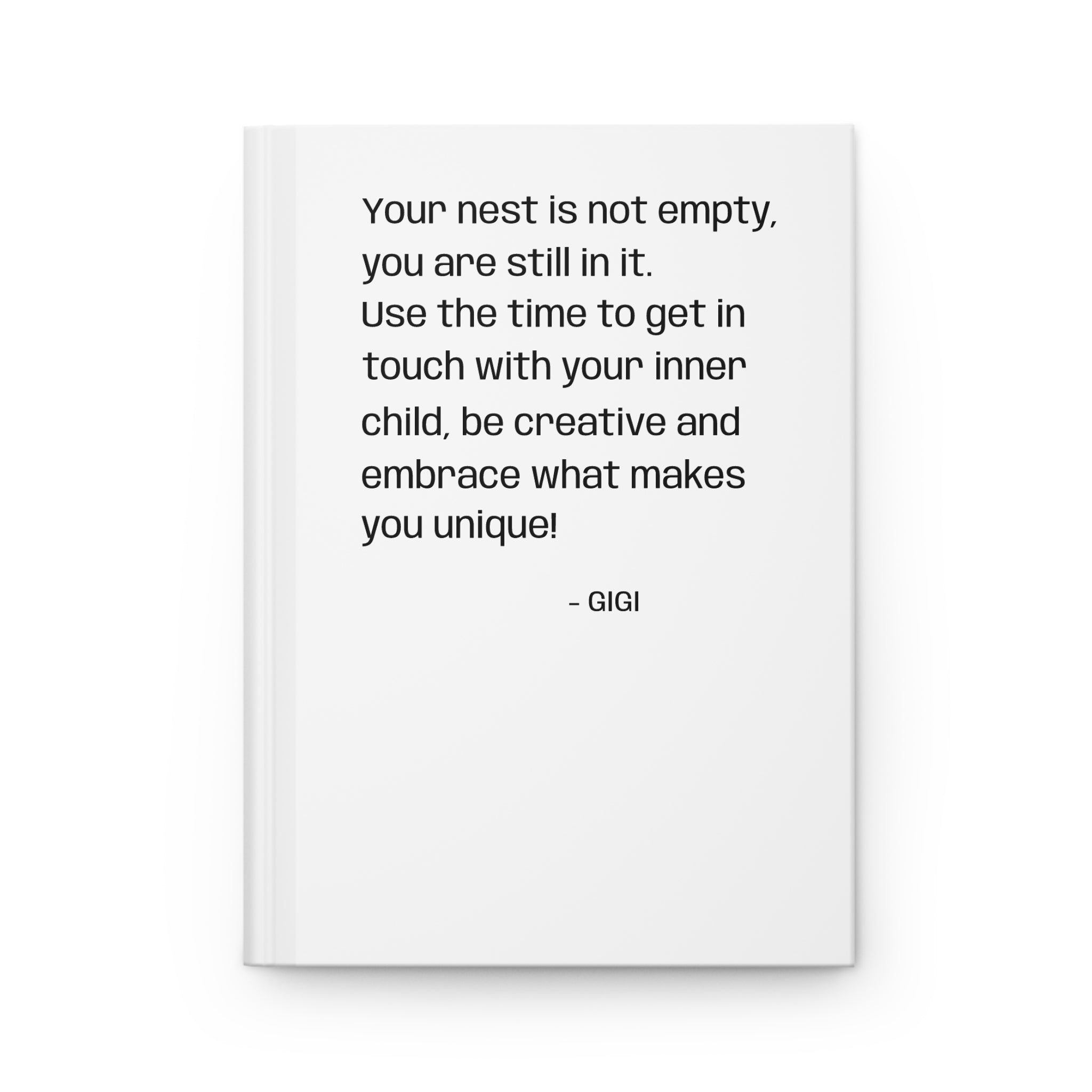 Inspirational Quote Hardcover Journal — “Your nest is not empty…” Matte Notebook for Self-Reflection & Creativity