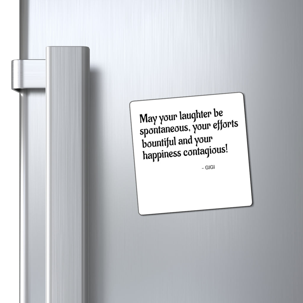 Inspirational Quote Magnet - "May your laughter be spontaneous, your efforts bountiful" - Personalized Gigi Gift