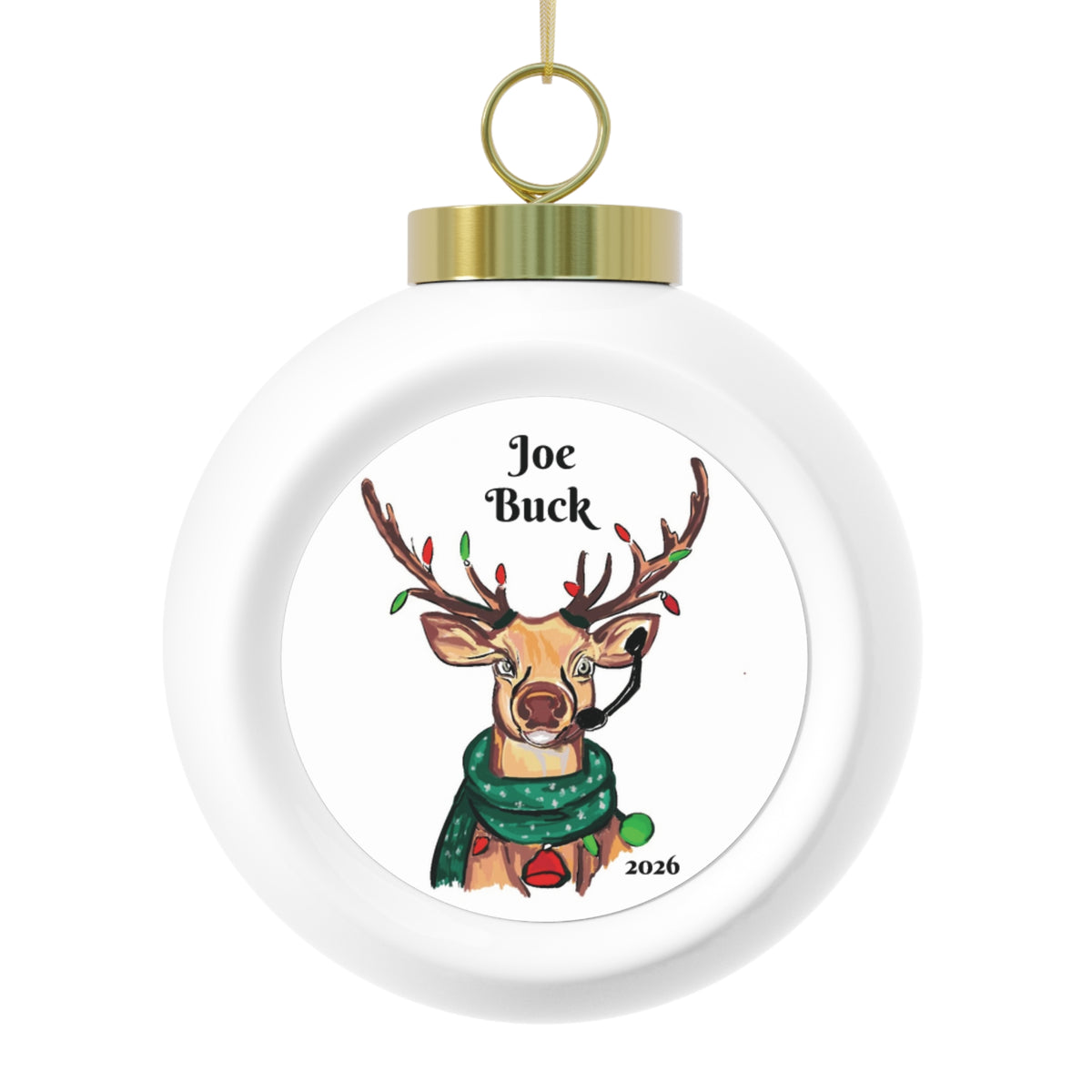 "Joe Buck" Reindeer Christmas Ball Ornament 2026 - Exclusively Designed by GIGI