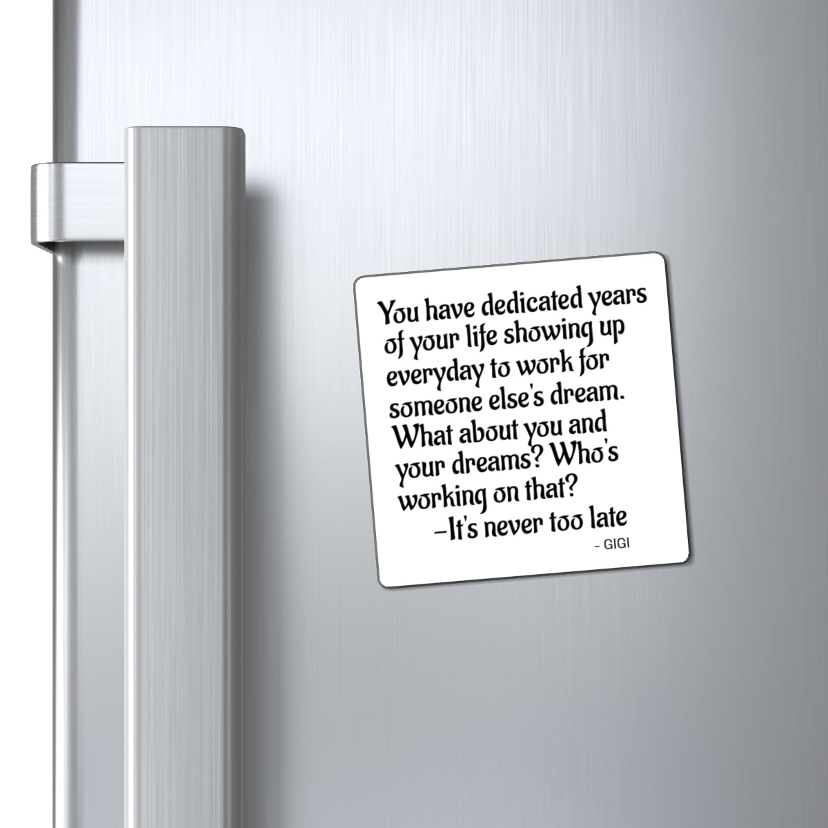Inspirational Quote Magnet — "It's Never Too Late" Graduation & Career Motivation