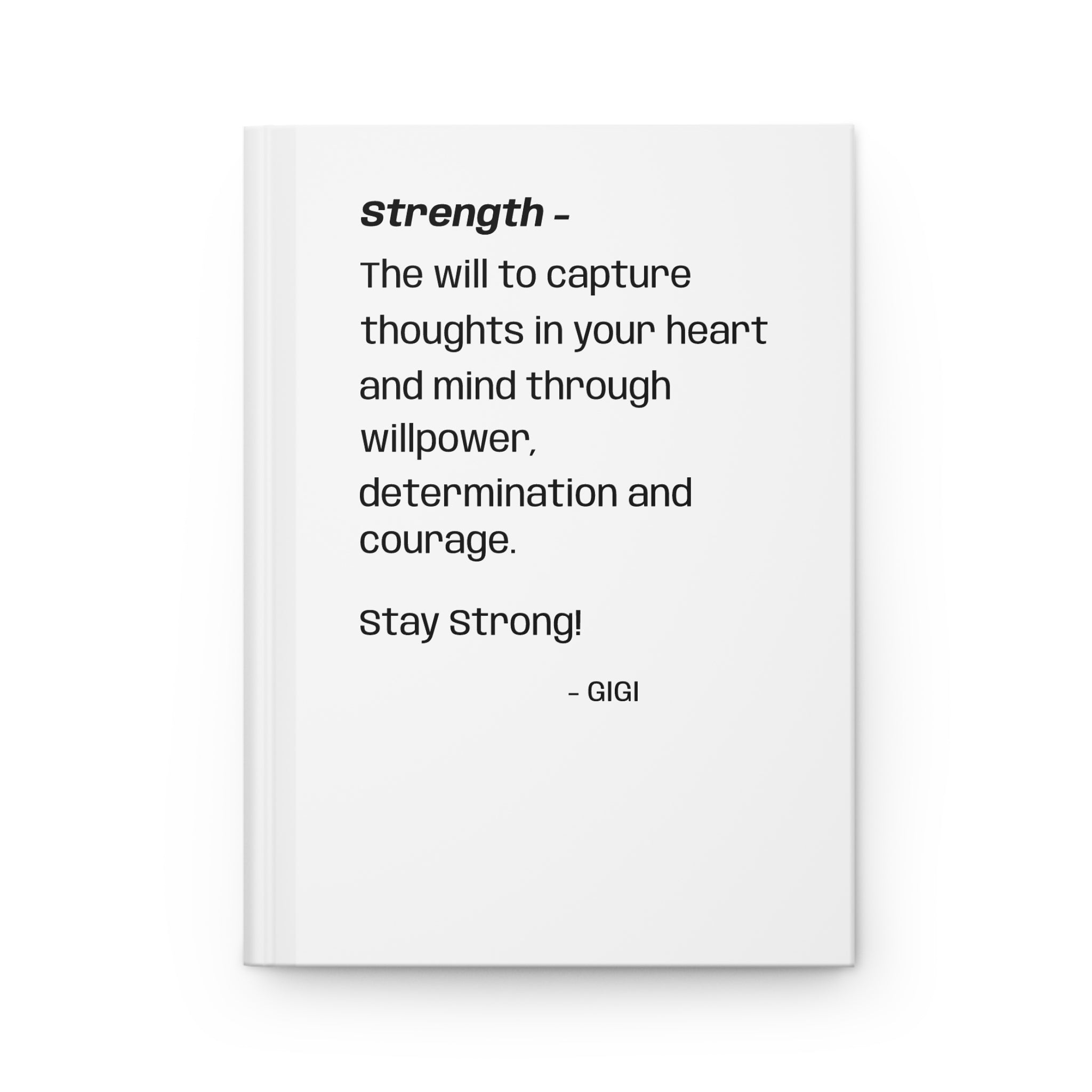 Journal — "Strength" Inspirational Hardcover Notebook (Stay Strong!)