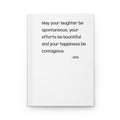 Hardcover Journal — "May your laughter be spontaneous, your efforts be bountiful" Inspirational Quote Notebook