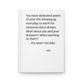 Inspirational Hardcover Journal — "It's Never Too Late" Motivational Quote