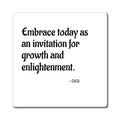 Inspirational Quote Magnet — "Embrace today as an invitation for growth and enlightenment."