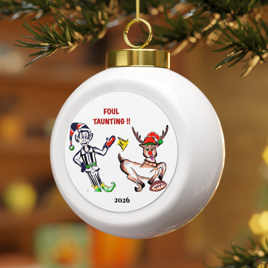 Foul Taunting!! 2026 Christmas Ball Ornament by GIGI